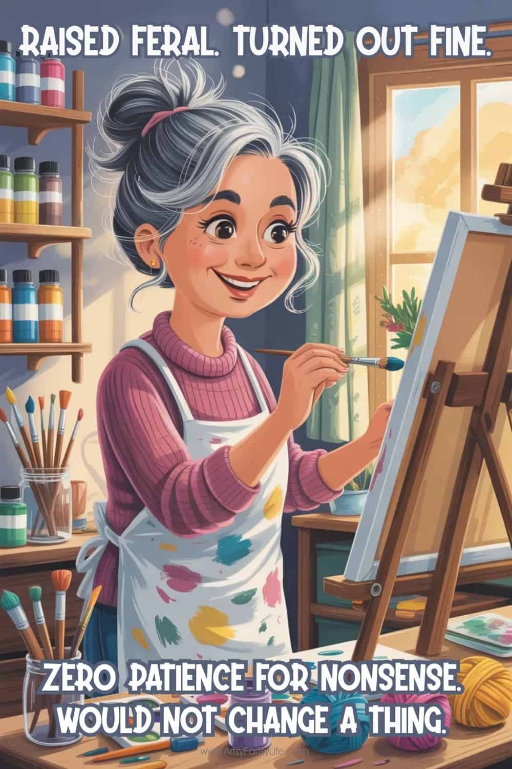 "Raised feral. Turned out fine. Zero patience for nonsense. Would not change a thing."