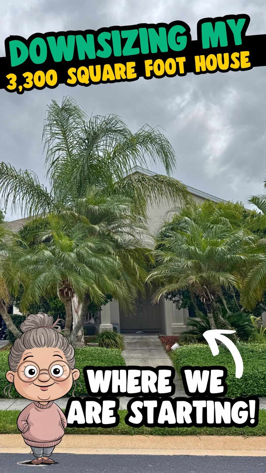 Downsizing My 3,300 Square Foot House - Where We Are Starting!