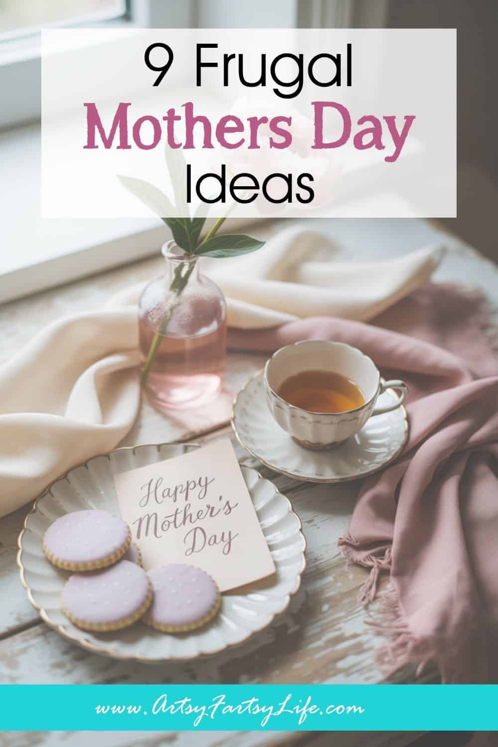 9 Frugal Mother's Day Ideas That Feel Anything But Cheap