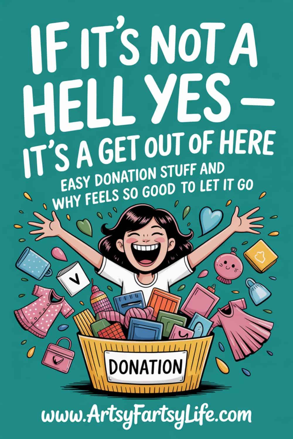 If It's Not a Hell Yes It's a Get Out of Here — Downsizing Your Home