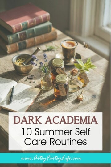 10 Summer Self-Care Routines for Dark Academia Women Who Do Too Much