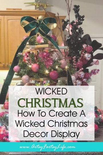 How To Create A Wicked Christmas Decor Display (When There Are No Wicked Decorations!)